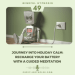 Journey into Holiday Calm: Recharge your Battery with a Guided Meditation