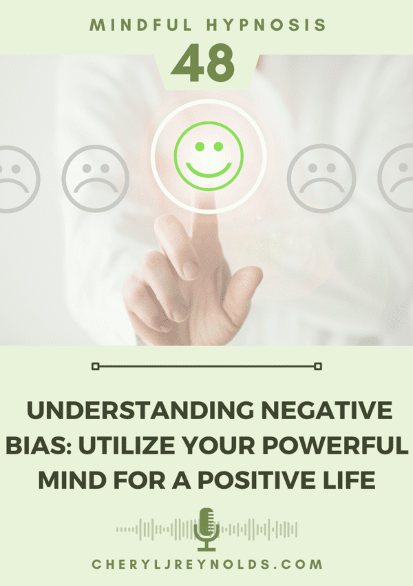 Understanding Negative Bias: Utilize your powerful mind for a positive life