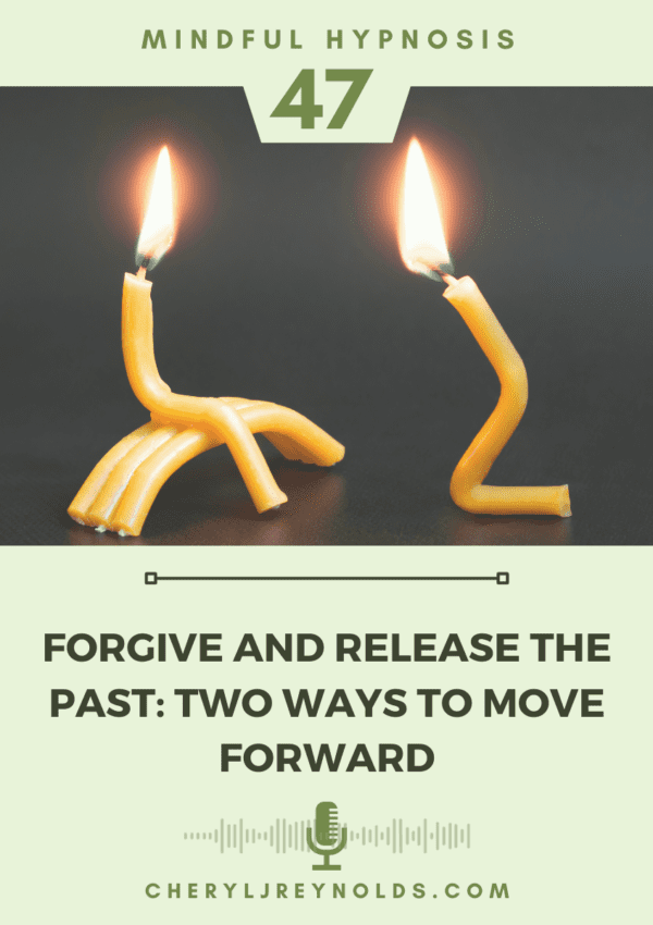 Forgive and release the past: two ways to move forward
