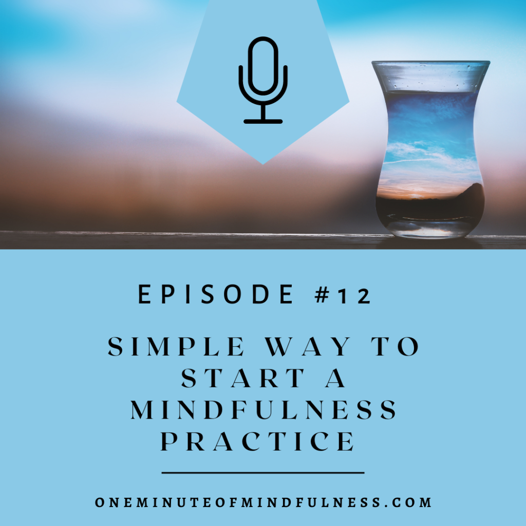 A simple way to start a mindfulness practice