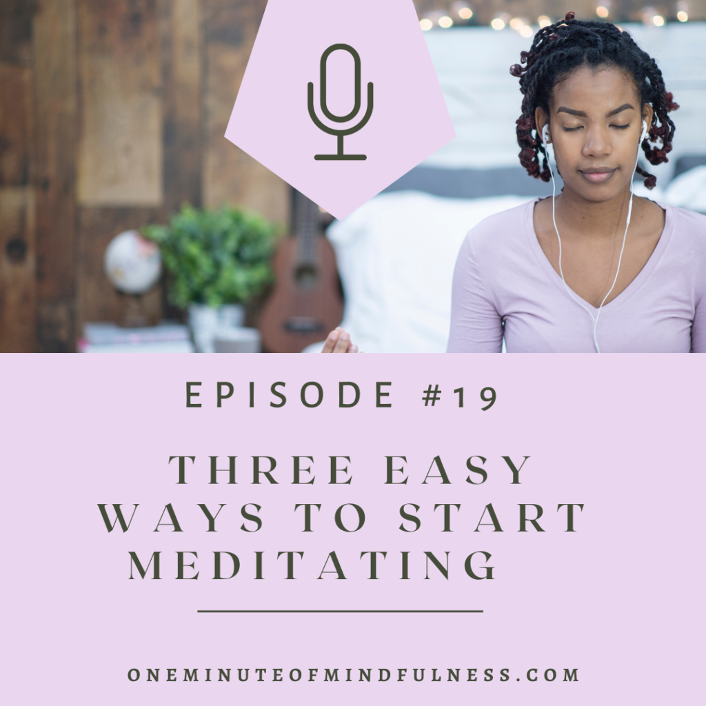 Three easy ways to start meditating