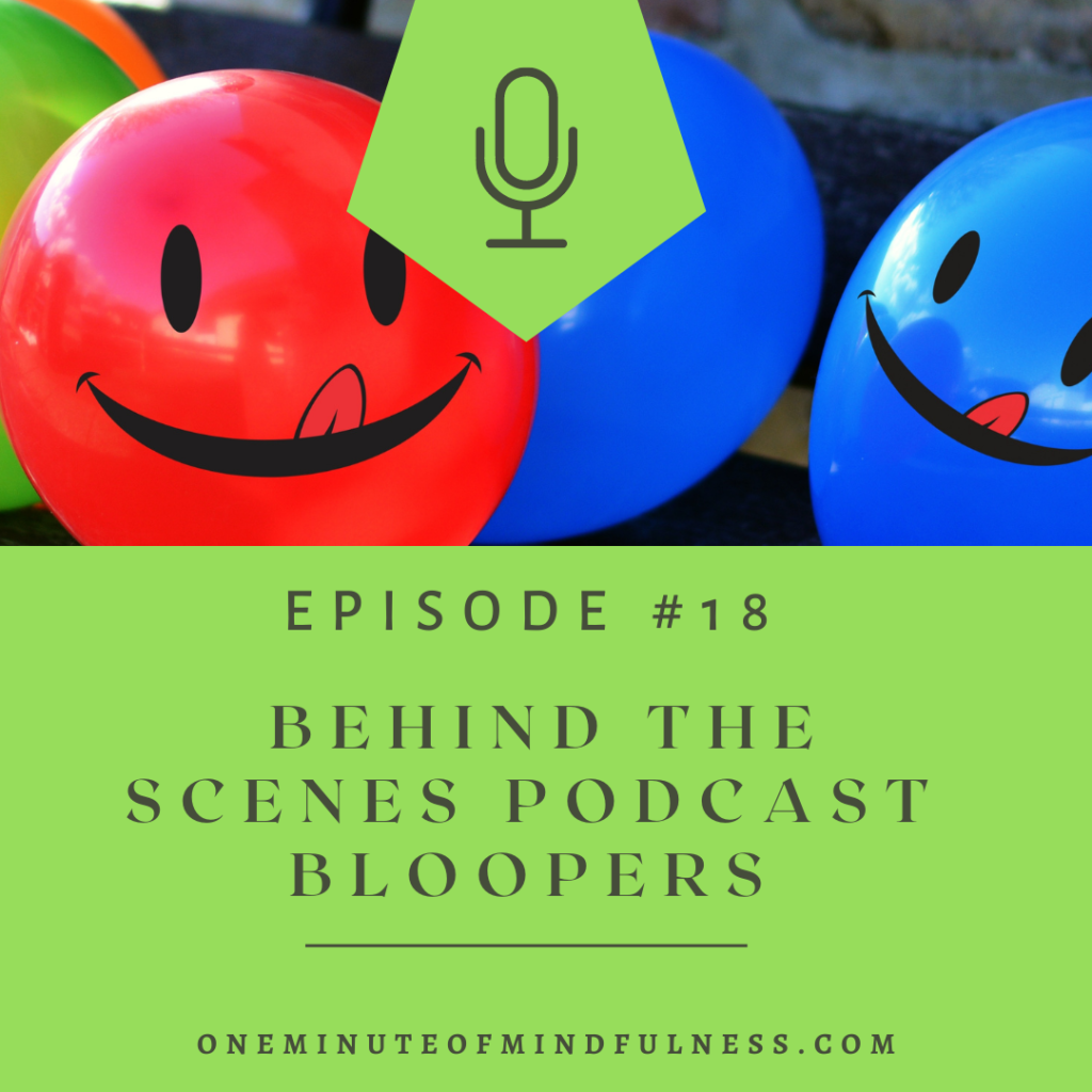Behind the scenes podcast bloopers