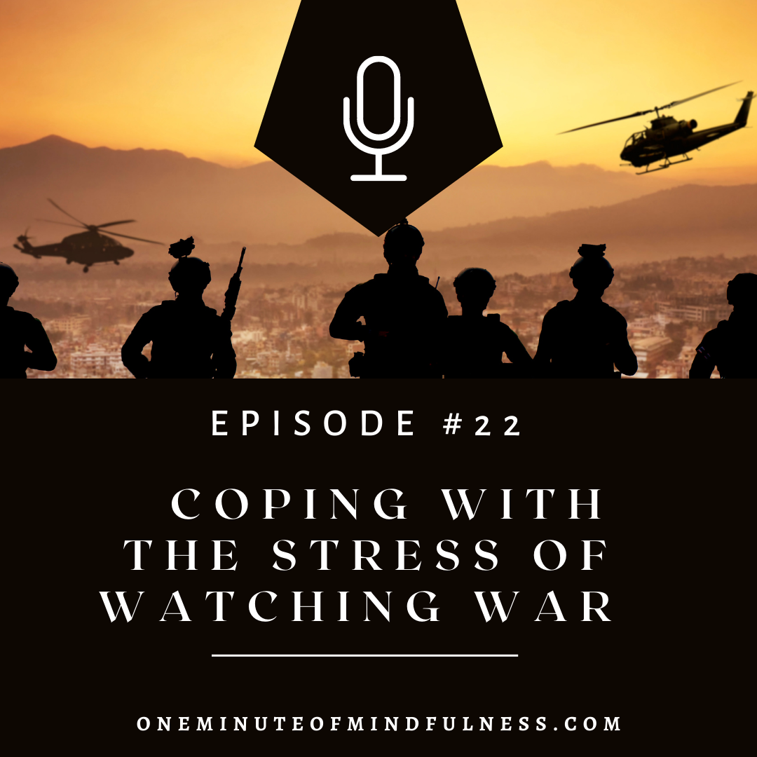Coping with the stress of watching war