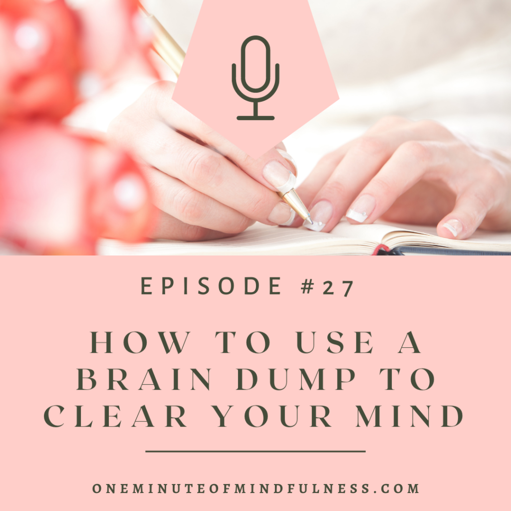 How to use a brain dump to clear your mind