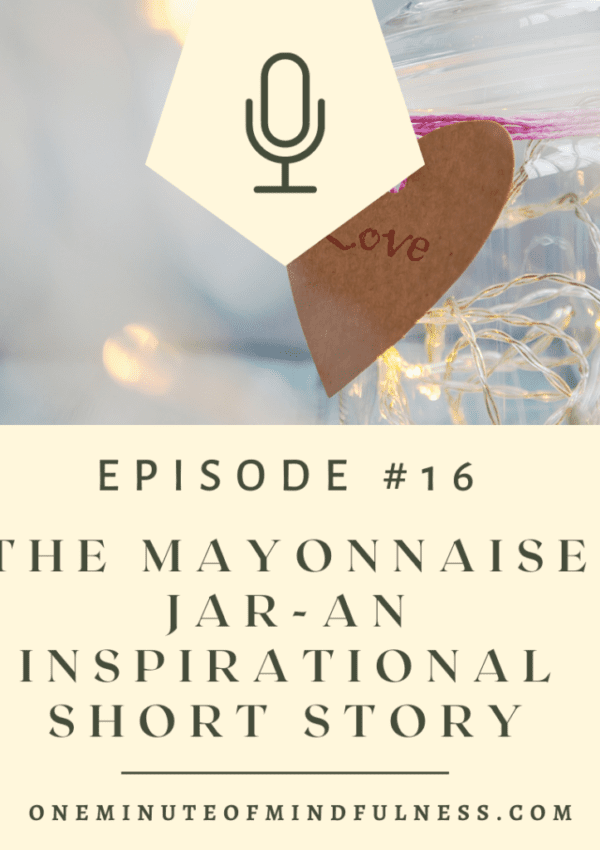 The Mayonnaise Jar, an inspirational short story
