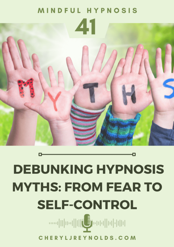 Debunking Hypnosis Myths: From Fear to Self-Control